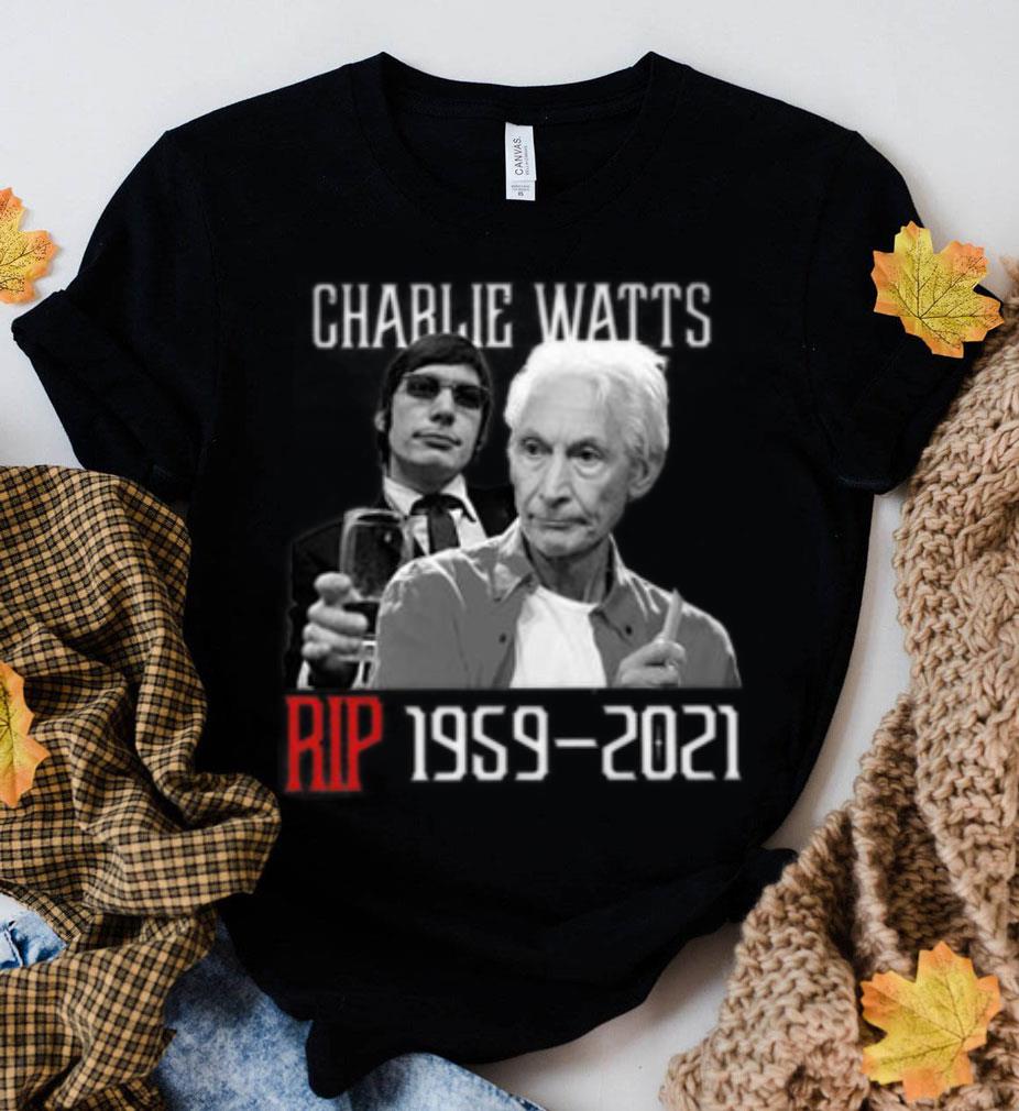 Charlie Watts Rolling Stones RIP Charlie Drummer Shirt