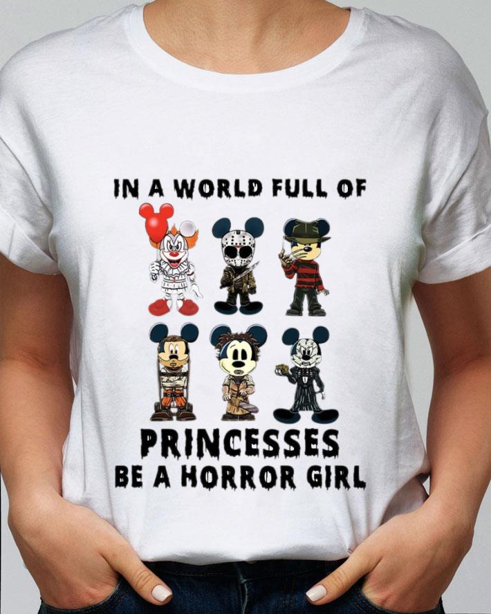 Awesome Horror Movie Mickey In A World Full Of Princesses Be A Horror Girl Shirt 11 Horror Movie Mickey In A World Full Of Princesses Be A Horror Girl Shirt