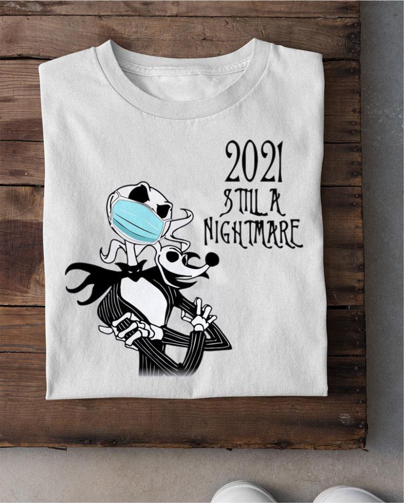Funny Jack Skellington Zero mask 2021 still a nightmare Coronavirus shirt 11 Jack Skellington Zero mask 2021 still a nightmare Coronavirus shirt