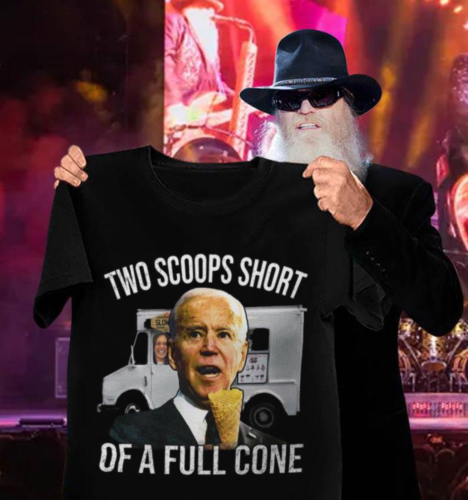 Official Kamala Harris Joe Biden Two Scoops Short Of A Full Cone Shirt 12 Kamala Harris Joe Biden Two Scoops Short Of A Full Cone Shirt