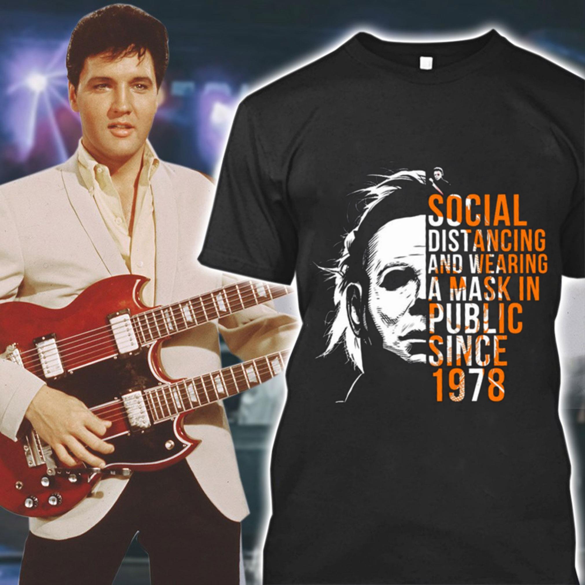 Michael Myers Social Distancing And Wearing A Mask In Public Since 1978 Halloween Shirt