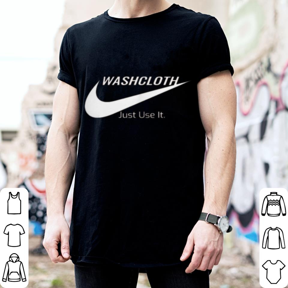 Premium Nike Washcloth Juse Use It Shirt 11 Nike Washcloth Juse Use It Shirt