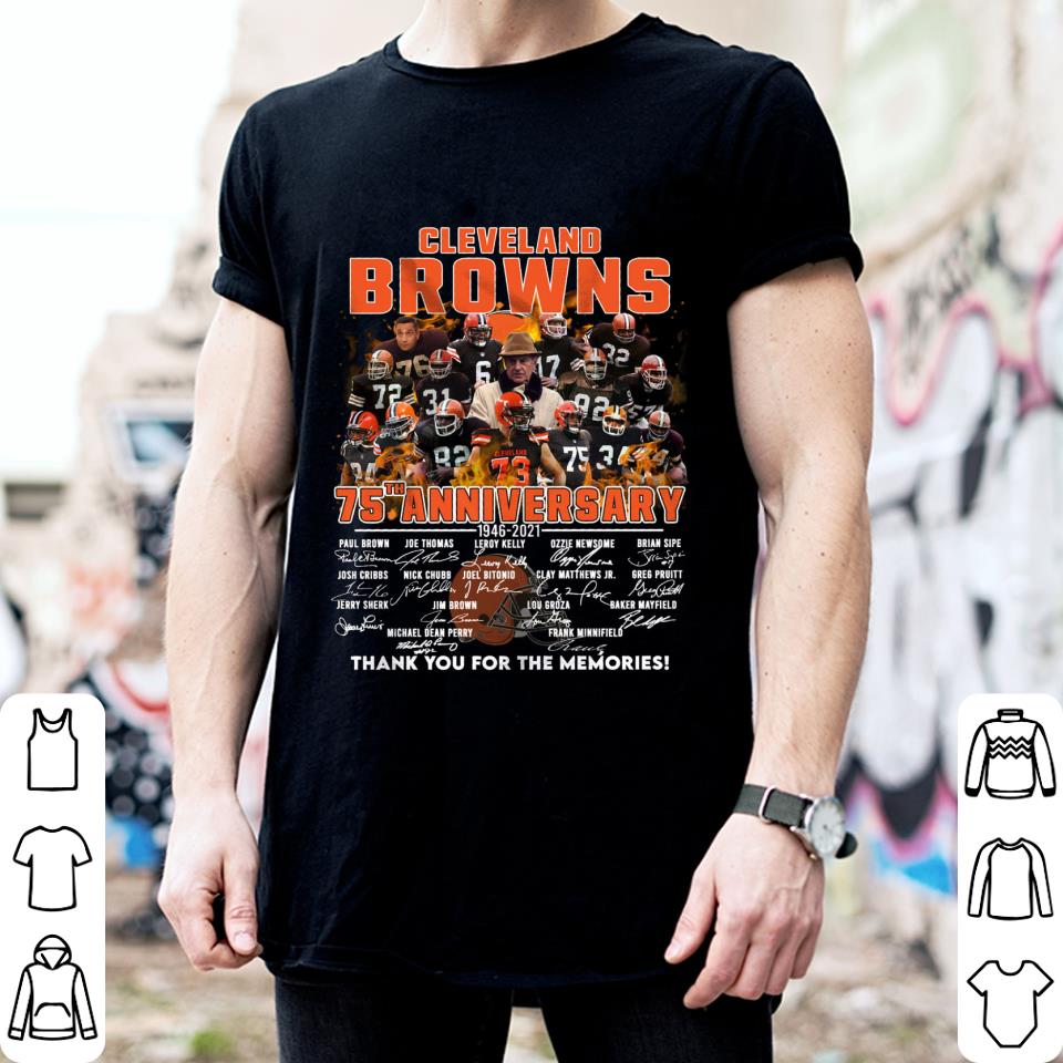 Team NFL Cleveland Browns 75th anniversary 1946-2021 Signatures Thank You For The Memories Shirt