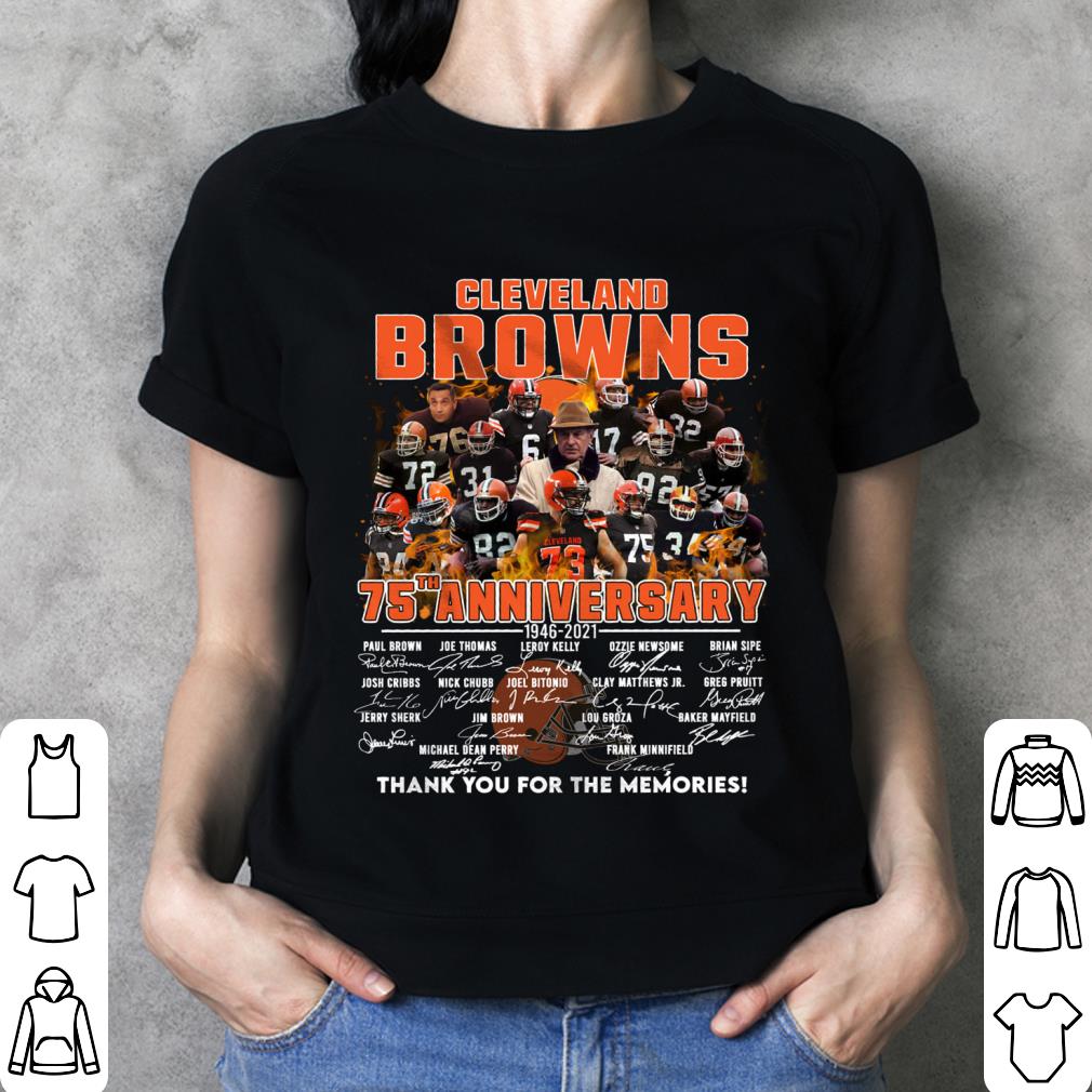 Team NFL Cleveland Browns 75th anniversary 1946-2021 Signatures Thank You For The Memories Shirt
