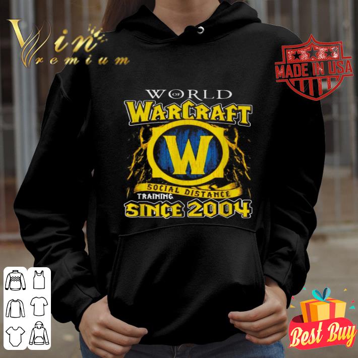 World of Warcraft social distance training since 2004 Coronavirus shirt 039158f1 world of warcraft social distance training since 2004 coronavirus shirt 4 - World of Warcraft social distance training since 2004 Coronavirus shirt