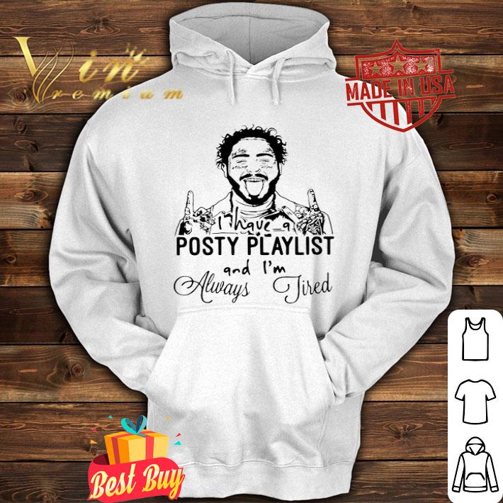 0422e3bd post malone i have a posty playlist and i m always tired shirt 4 - Post Malone I have a Posty Playlist and I’m always tired shirt