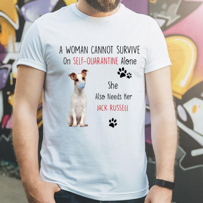 09a30eb8 a woman cannot survive on self quarantine alone also needs her jack russell shirt 4 - A Woman Cannot Survive On Self Quarantine Alone Also Needs Her Jack Russell shirt