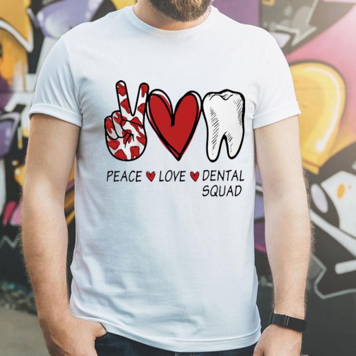 Peace Love Dental Squad shirt