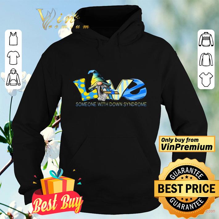 Gnomes Love Someone With Down Syndrome Awareness shirt 0f5afdc9 gnomes love someone with down syndrome awareness shirt 4 - Gnomes Love Someone With Down Syndrome Awareness shirt