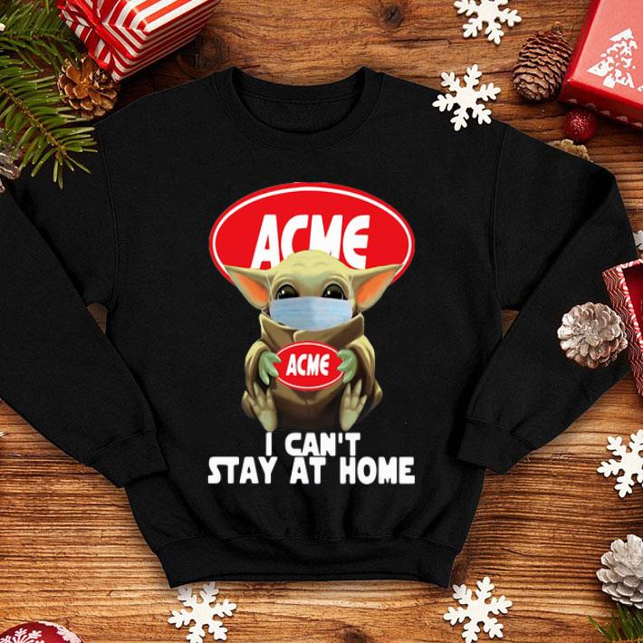 Star Wars Baby Yoda Hug ACME I Can’t Stay At Home Covid-19 shirt