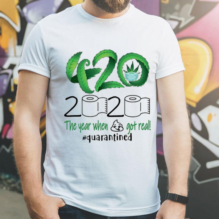 420 Cannabis 2020 The Year When Shit Got Real #Quarantined 12 420 Cannabis 2020 The Year When Shit Got Real #Quarantined