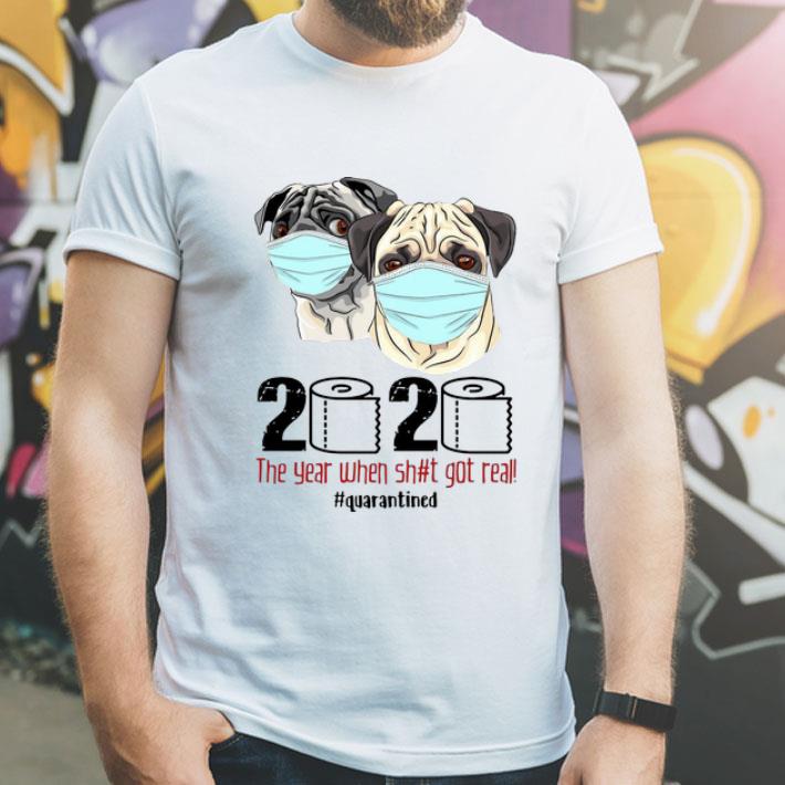 Pugs Mask 2020 The Year When Shit Got Real #Quarantined Covid-19 shirt 279474cf pugs mask 2020 the year when shit got real quarantined covid 19 shirt 4 - Pugs Mask 2020 The Year When Shit Got Real #Quarantined Covid-19 shirt