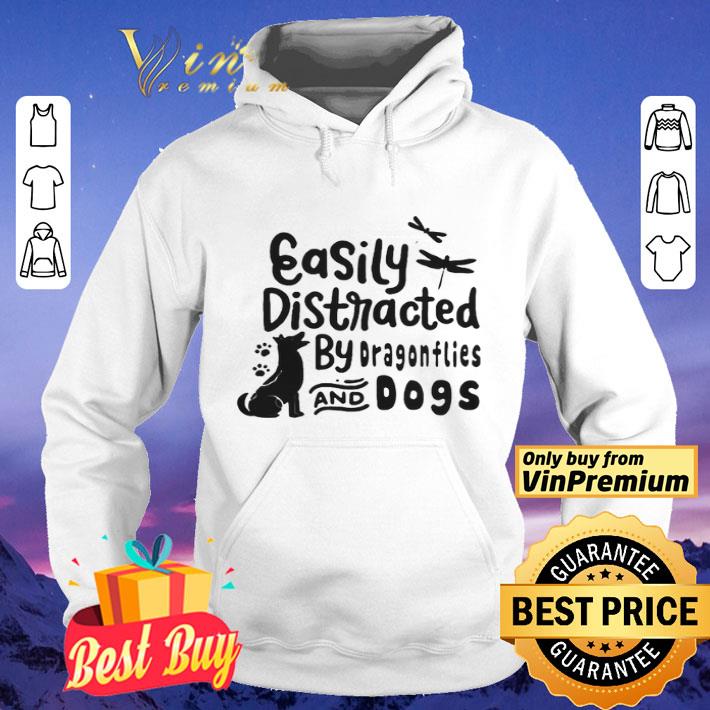 Easily distracted by dragonflies and dogs shirt 2da4ce7d easily distracted by dragonflies and dogs shirt 4 - Easily distracted by dragonflies and dogs shirt