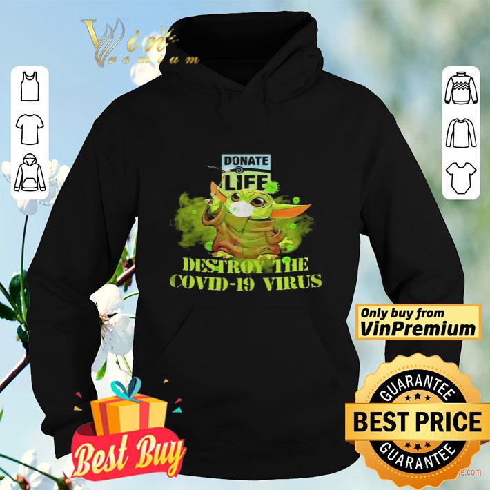 32948e11 donate life baby yoda destroy the covid19 virus shirt 4 - Donate life baby yoda destroy the covid19 virus shirt