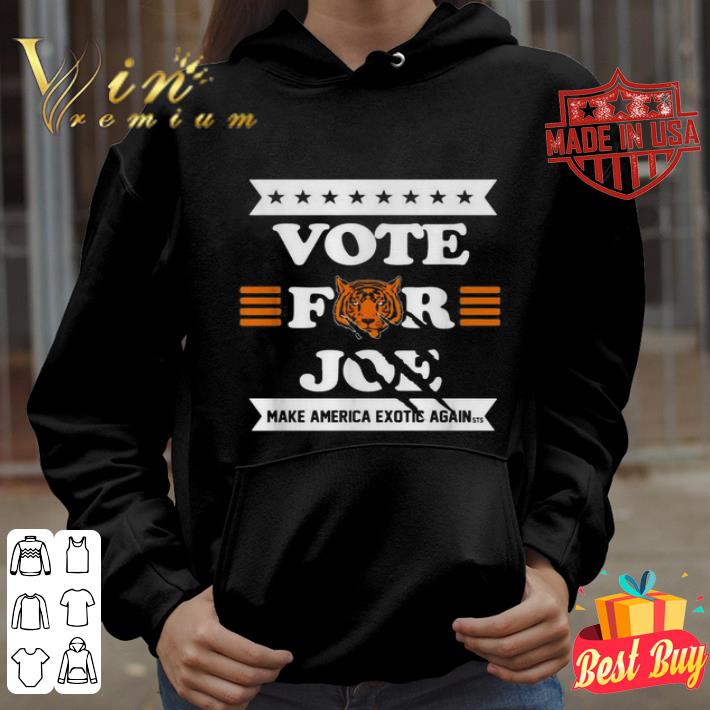 Vote for Joe Exotic Make America Exotic again shirt 3a8eab25 vote for joe exotic make america exotic again shirt 4 - Vote for Joe Exotic Make America Exotic again shirt