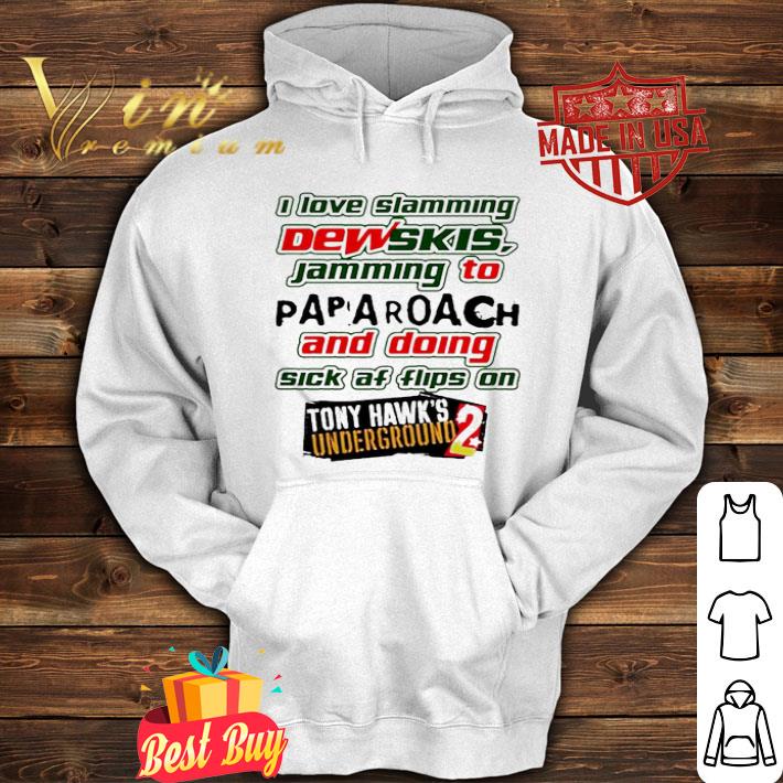 I Love Slamming Dewskis Jamming To Papa Roach And Doing Sick Af shirt 3d155c7e i love slamming dewskis jamming to papa roach and doing sick af shirt 4 - I Love Slamming Dewskis Jamming To Papa Roach And Doing Sick Af shirt