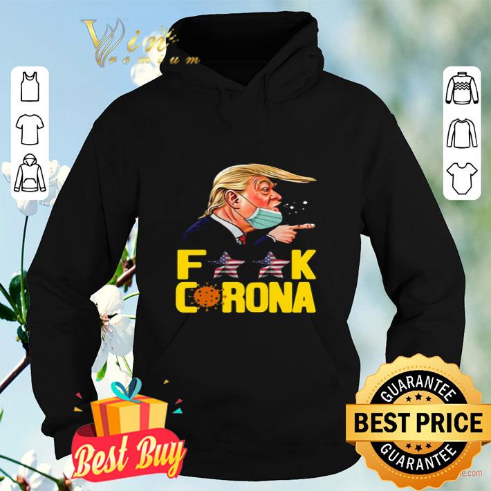 3d3e69af donald trump fuck corona shirt 4 - Donald Trump Fuck Corona shirt