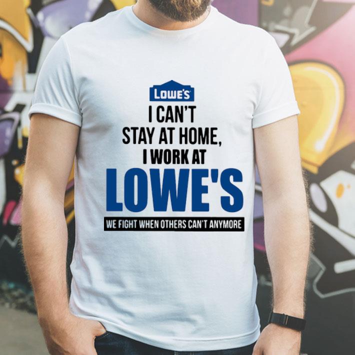 I Can’t Stay At Home I Work At Lowe’s We Fight Covid-19 45237e26 i can t stay at home i work at lowe s we fight covid 19 4 - I Can’t Stay At Home I Work At Lowe’s We Fight Covid-19