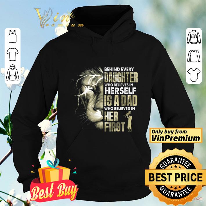 Lion Behind Every Daughter Who Believe In Herself Is A Dad Who Believe shirt 458f09a8 lion behind every daughter who believe in herself is a dad who believe shirt 4 - Lion Behind Every Daughter Who Believe In Herself Is A Dad Who Believe shirt