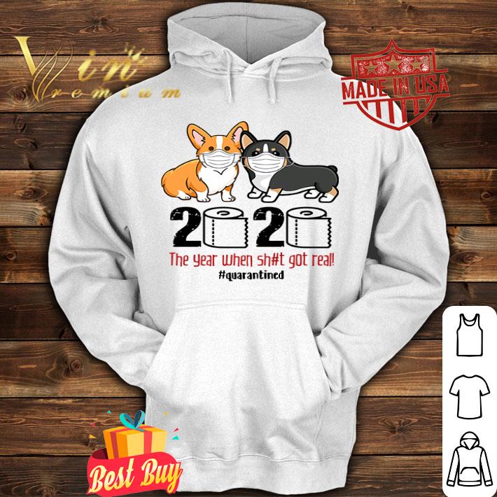 Corgi 2020 the year when shit real got real quarantined Coronavirus shirt 48a8f198 corgi 2020 the year when shit real got real quarantined coronavirus shirt 4 - Corgi 2020 the year when shit real got real quarantined Coronavirus shirt