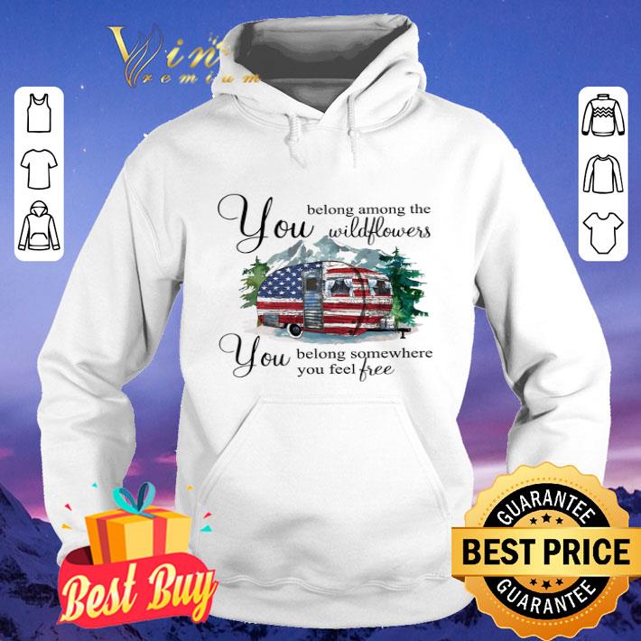 Camp American Flag You Belong Among The Wildflowers You Belong Somewhere shirt 4c2baa19 camp american flag you belong among the wildflowers you belong somewhere shirt 4 - Camp American Flag You Belong Among The Wildflowers You Belong Somewhere shirt