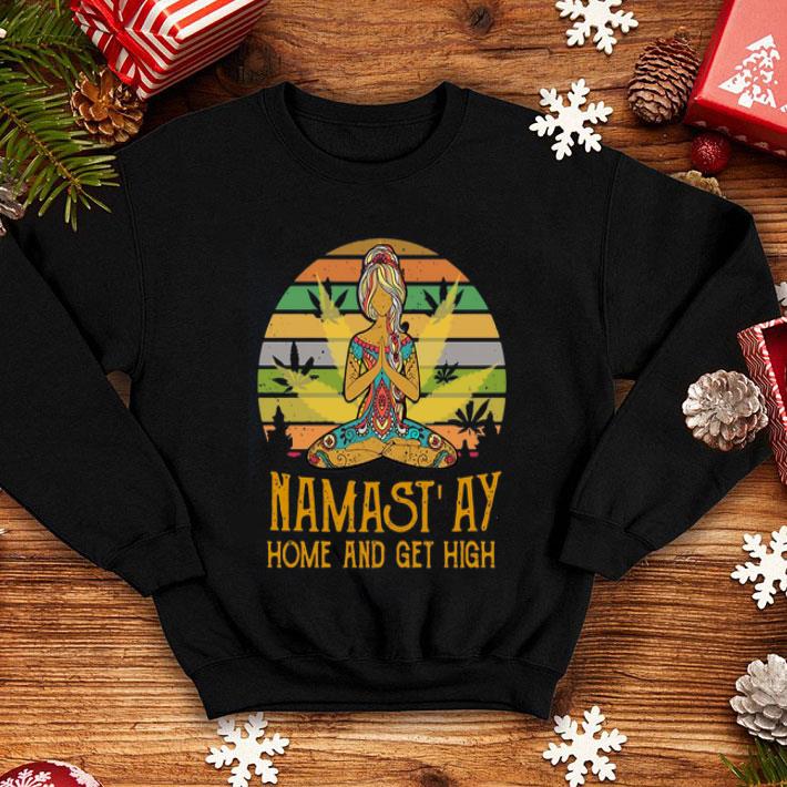 Vintage Yoga Cannabis Marijuana Namastay Home And Get High shirt
