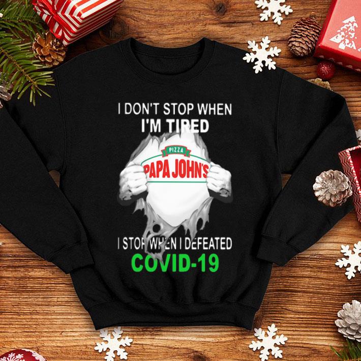 Papa John’s Pizza Blood Inside I Stop When I Defeated Covid-19 shirt