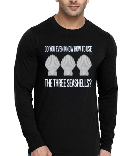 4dfea8ba nice do you even know how to use the three seashells shirt 4 - Nice Do You Even Know How To Use The Three Seashells Shirt