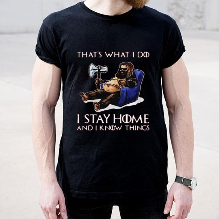 Top Fat Thor That’s What I Do I Stay Home And I Know Things shirt 10 Top Fat Thor That’s What I Do I Stay Home And I Know Things shirt