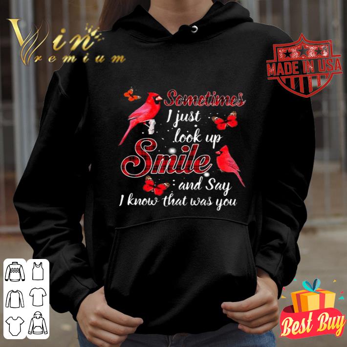 Cardinal sometimes i just look up smile and say i know what was you shirt 519afecf cardinal sometimes i just look up smile and say i know what was you shirt 4 - Cardinal sometimes i just look up smile and say i know what was you shirt