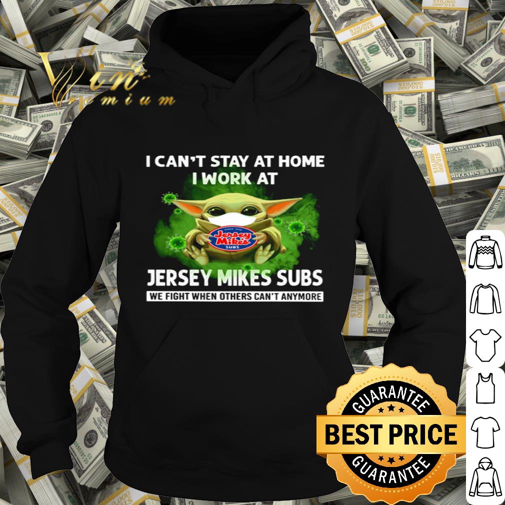 5415f66a baby yoda i can t stay at home i work at jersey mike s subs coronavirus shirt 4 - Baby Yoda I can’t stay at home i work at Jersey Mike's Subs Coronavirus shirt