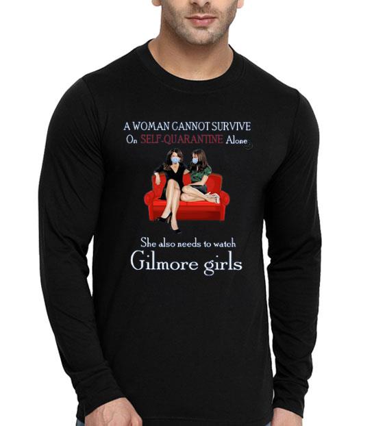 Nice A Woman Cannot Survive On Self Quarantine Alone She Also Needs To Watch Gilmore Girls Shirt 10 Nice A Woman Cannot Survive On Self Quarantine Alone She Also Needs To Watch Gilmore Girls Shirt