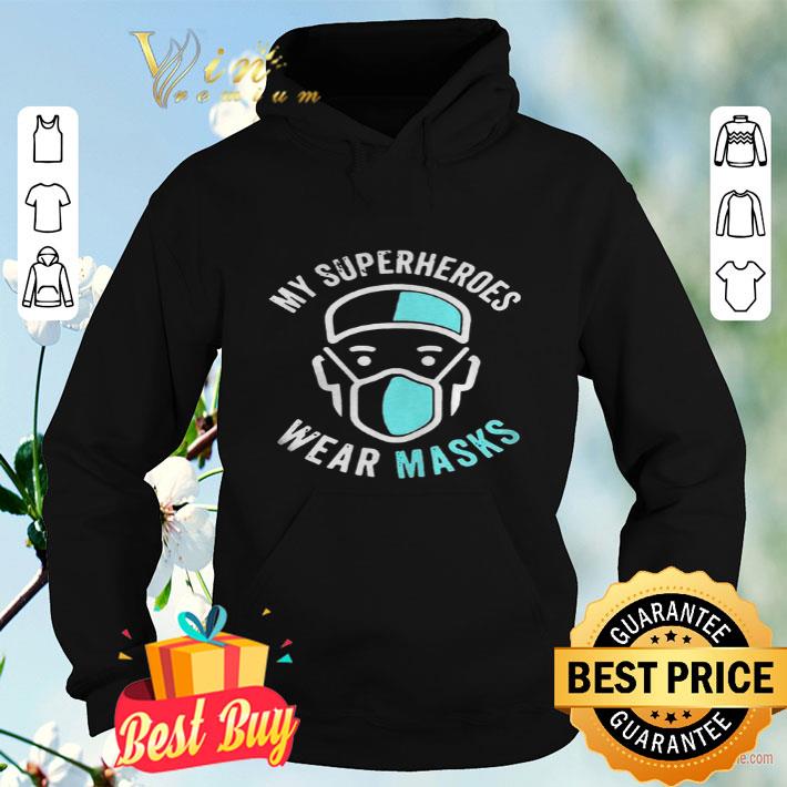 My Superheroes Wear Masks shirt 58bc984b my superheroes wear masks shirt 4 - My Superheroes Wear Masks shirt