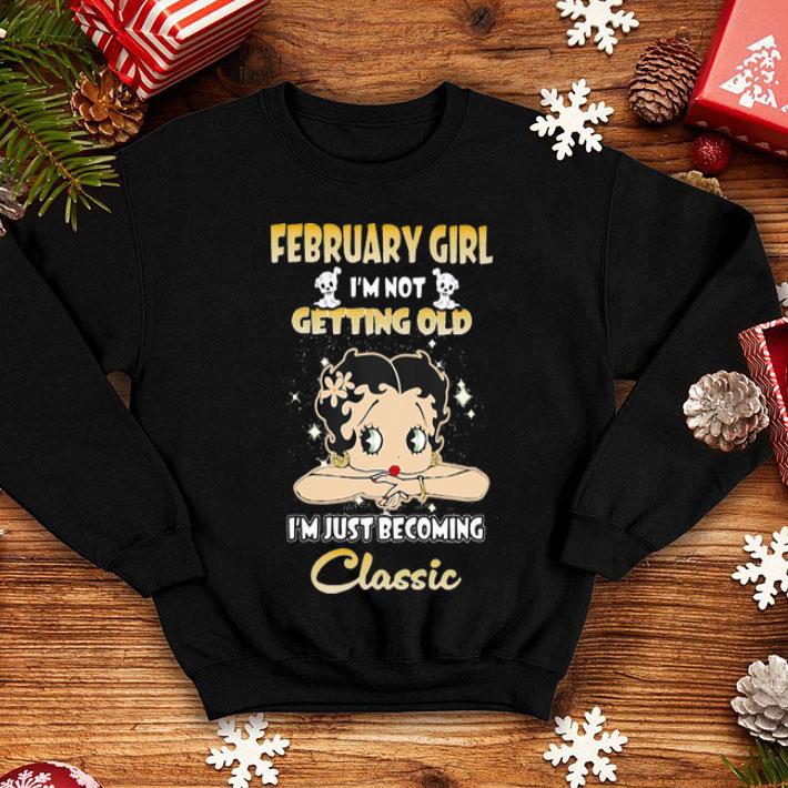 59742360 february girl i m not getting old i m just becoming classic shirt 4 - February Girl I’m Not Getting Old I’m Just Becoming Classic shirt