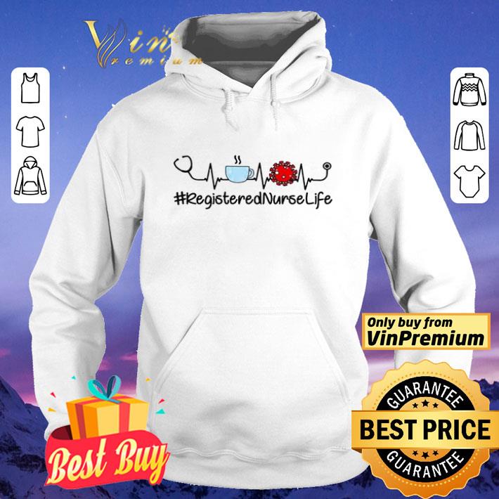 622eaafe registered nurse life coffee coronavirus shirt 4 - Registered Nurse Life Coffee Coronavirus shirt
