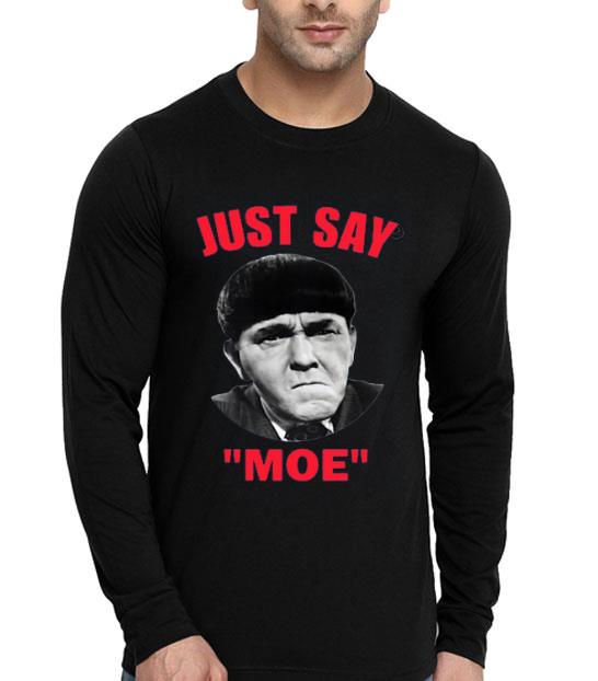 70b6a3e8 nice moe howard just say moe shirt 4 - Nice Moe Howard Just Say Moe Shirt