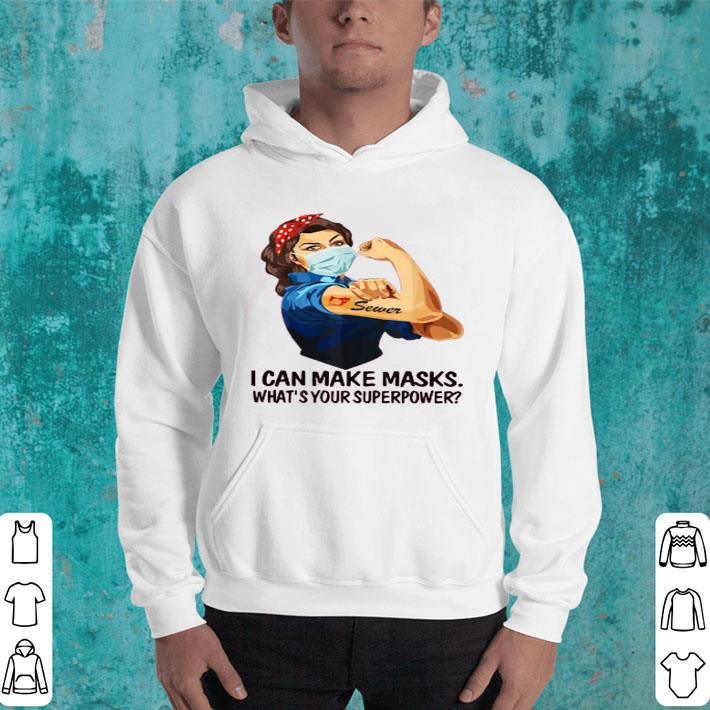 Hot Sewer I Can Make Masks What’s Your Superpower shirt