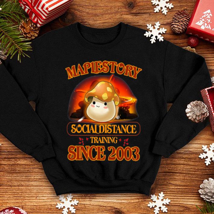 Mapiestory Social Distance Training Since 2003 shirt 12 Mapiestory Social Distance Training Since 2003 shirt