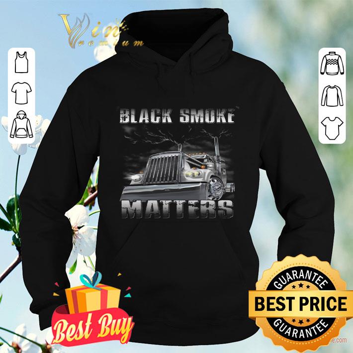 756fdadc truck black smoke matters shirt 4 - Truck Black Smoke Matters shirt