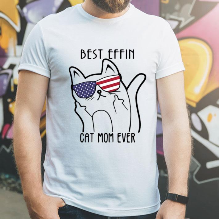 Best Effin Cat Mom Ever American Flag shirt 12 Best Effin Cat Mom Ever American Flag shirt
