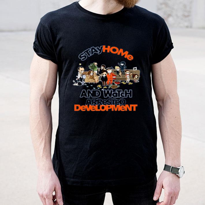 7e8ff8a9 top stay home and watch arrested development shirt 4 - Top Stay Home And Watch Arrested Development shirt
