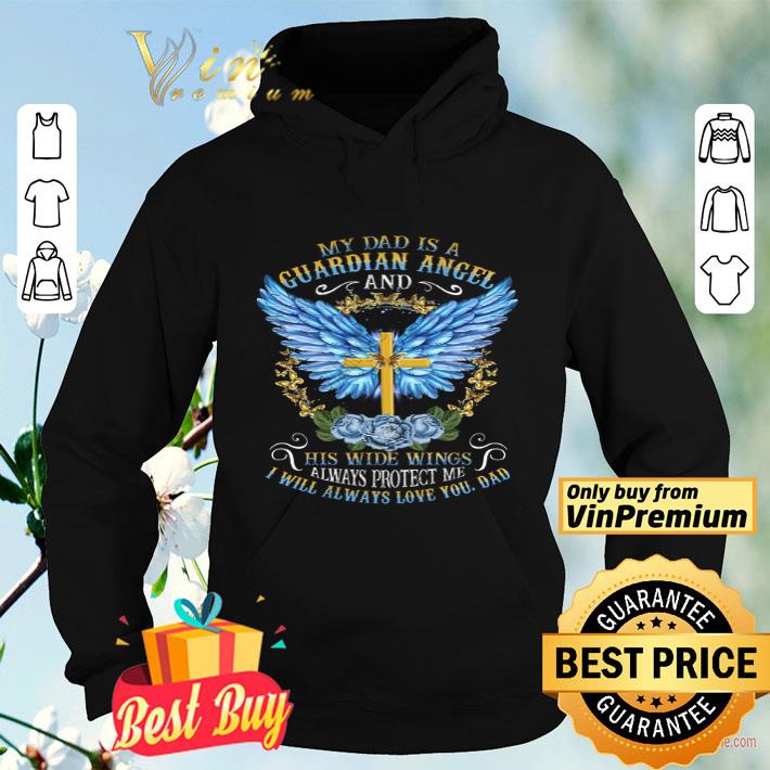 Cross My Dad Is A Guardian Angel And His Wide Wings Alwways Protect Me shirt 80590238 cross my dad is a guardian angel and his wide wings alwways protect me shirt 4 - Cross My Dad Is A Guardian Angel And His Wide Wings Alwways Protect Me shirt