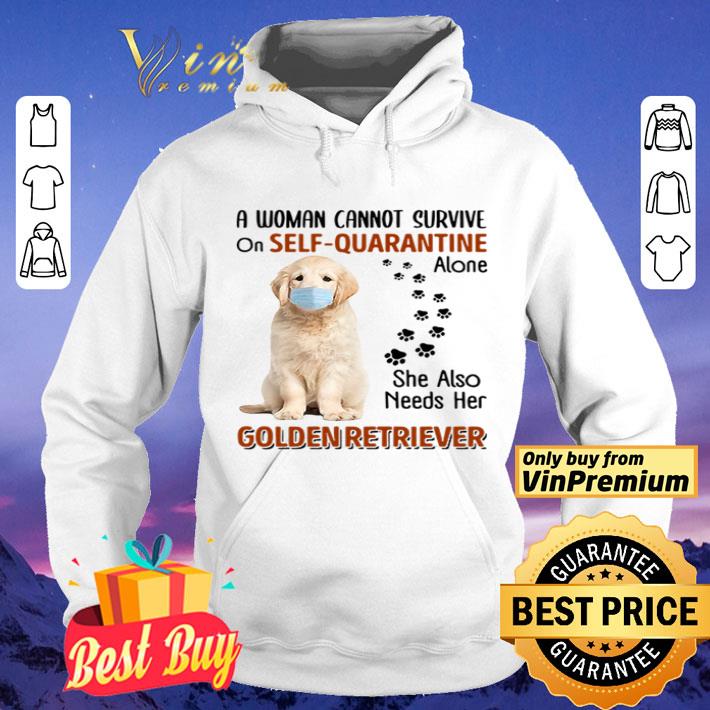 8424652f a woman cannot survive on self quarantine alone she also needs her golden retriever shirt 4 - A woman cannot survive on self-quarantine alone she also needs her Golden Retriever shirt