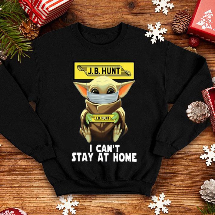 Star Wars Baby Yoda Face Mask Hug JB Hunt I Can't Stay At Home shirt