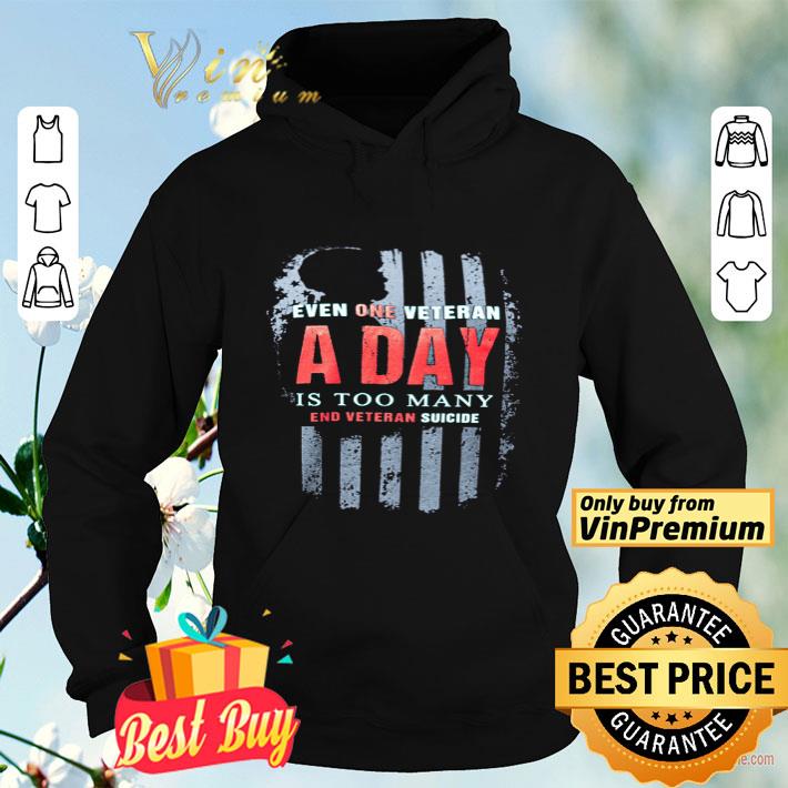 American Flag Even One Veteran A Day Is Too Many End Veteran Suicide shirt 8c1f3e37 american flag even one veteran a day is too many end veteran suicide shirt 4 - American Flag Even One Veteran A Day Is Too Many End Veteran Suicide shirt