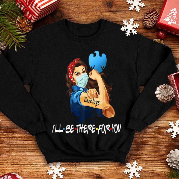 I’ll Be There For You Strong Woman Tattoos Barclays Covid-19 shirt 12 I’ll Be There For You Strong Woman Tattoos Barclays Covid-19 shirt
