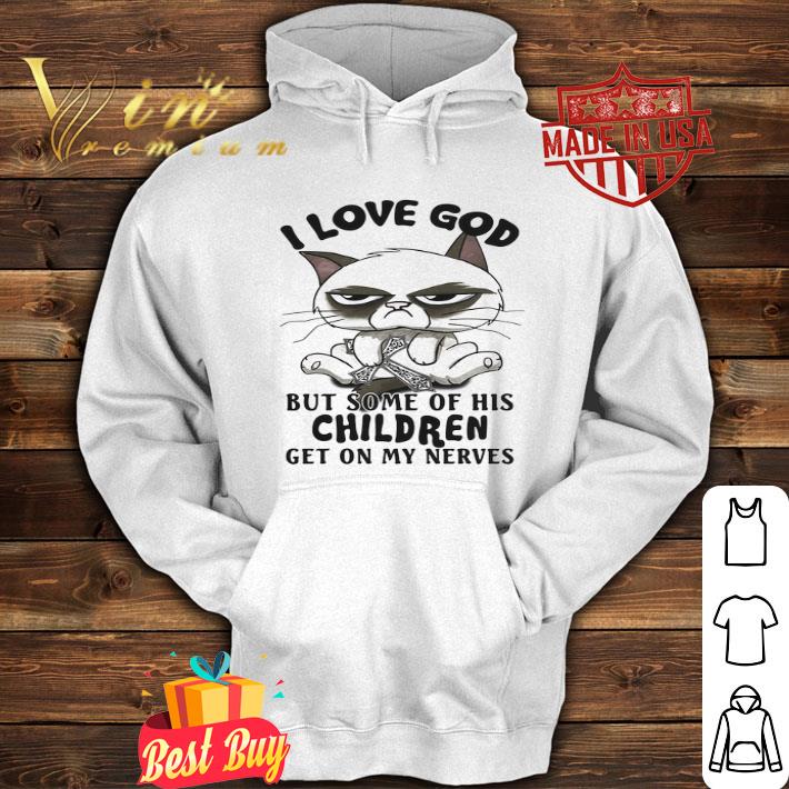 Grumpy cat i love god but some of his children get on my nerves shirt 98577061 grumpy cat i love god but some of his children get on my nerves shirt 4 - Grumpy cat i love god but some of his children get on my nerves shirt