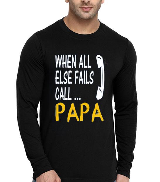 Hot When All Else Fails Call Papa shirt 10 Hot When All Else Fails Call Papa shirt