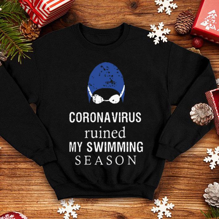 Coronavirus Ruined My Swimming Season shirt 8 Coronavirus Ruined My Swimming Season shirt