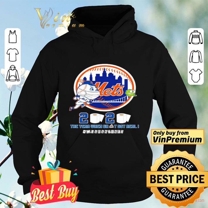 New York Mets 2020 the year when shit got real #quarantined shirt a1d1e861 new york mets 2020 the year when shit got real quarantined shirt 4 - New York Mets 2020 the year when shit got real #quarantined shirt
